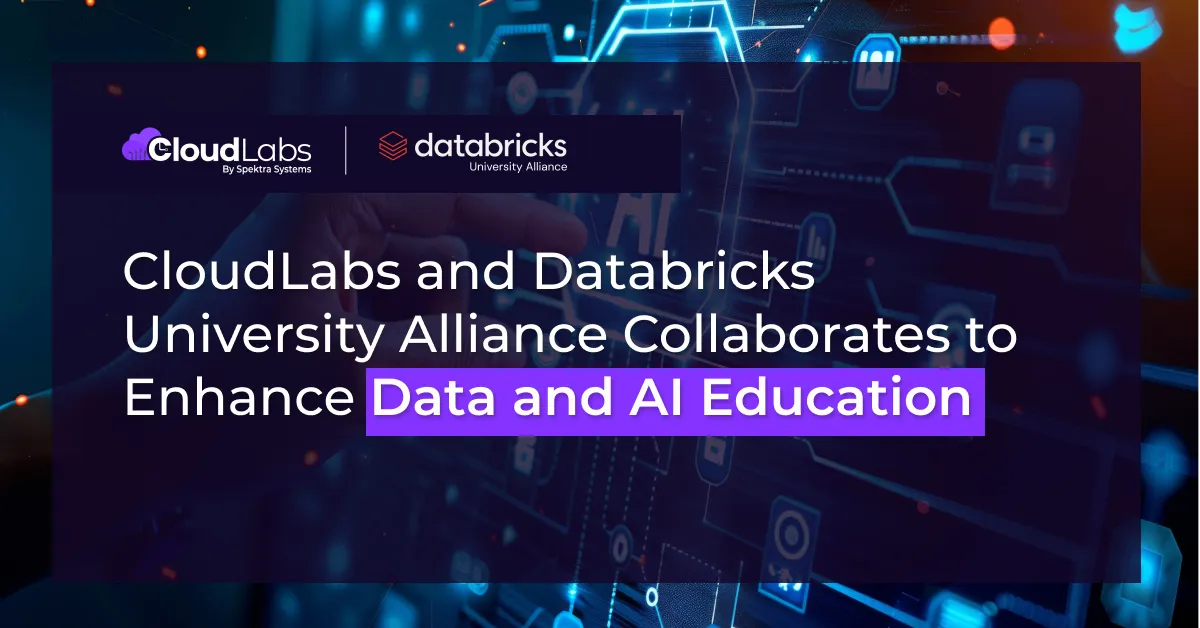 CloudLabs and Databricks University Alliance Collaborates to Enhance Data and AI Education